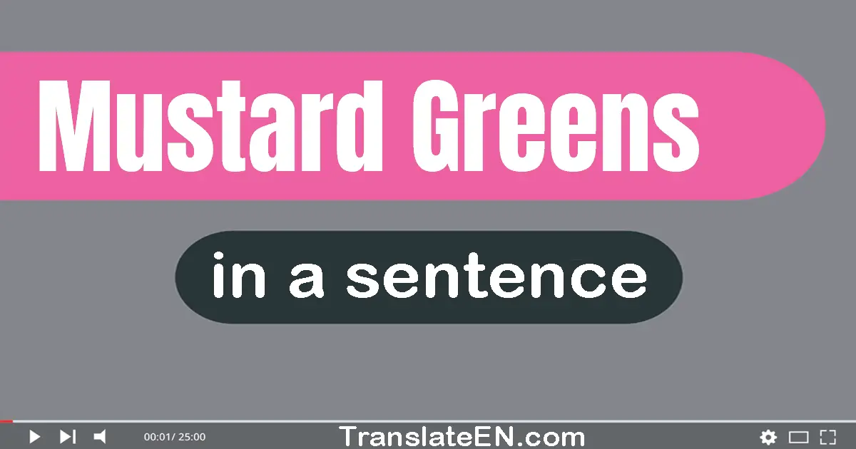 Mustard Greens in a sentence