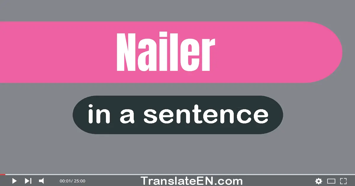 Nailer in a sentence