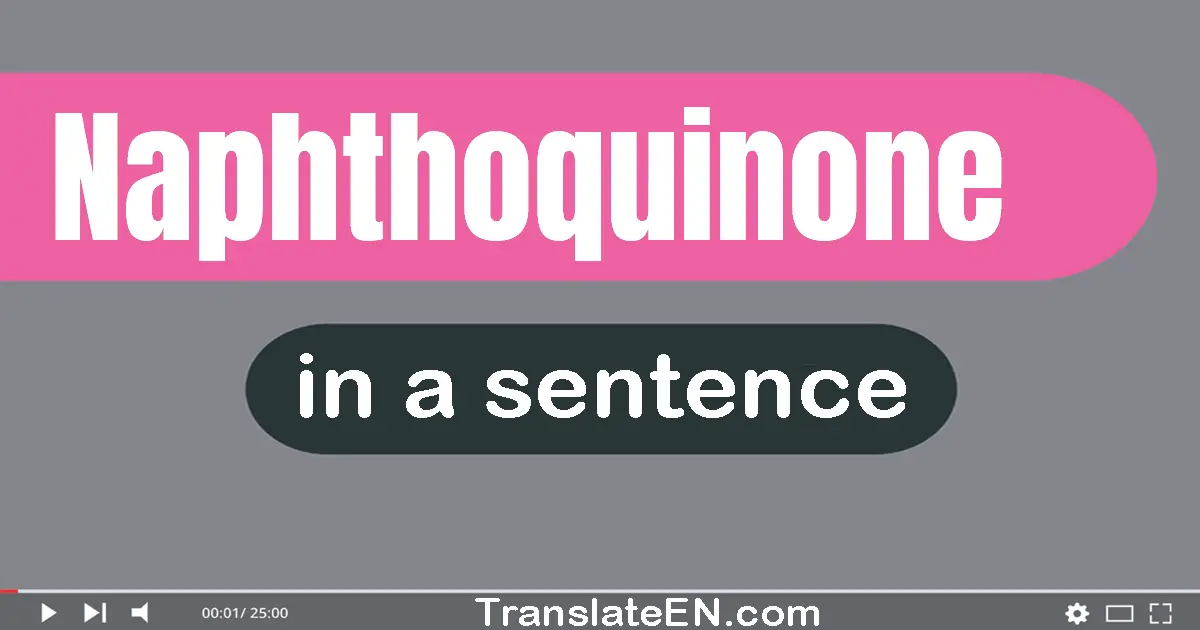 Naphthoquinone in a sentence