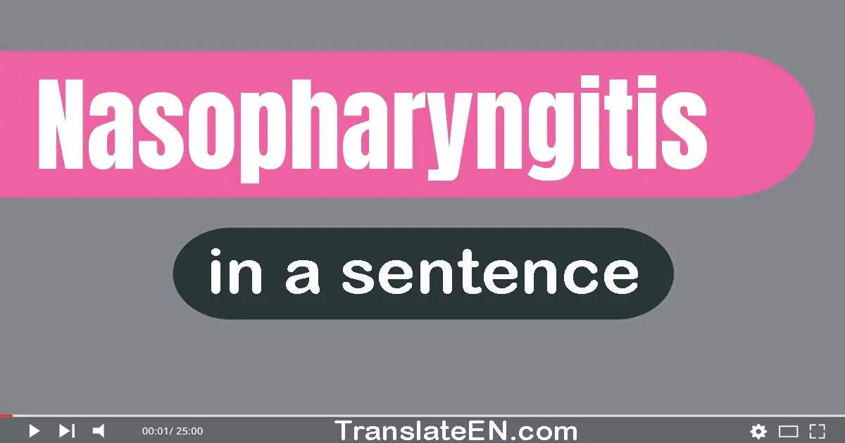 Nasopharyngitis in a sentence