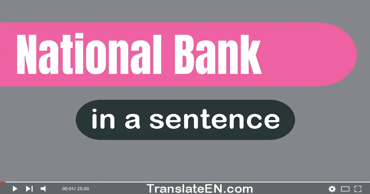 Use "national bank" in a sentence | "national bank" sentence examples