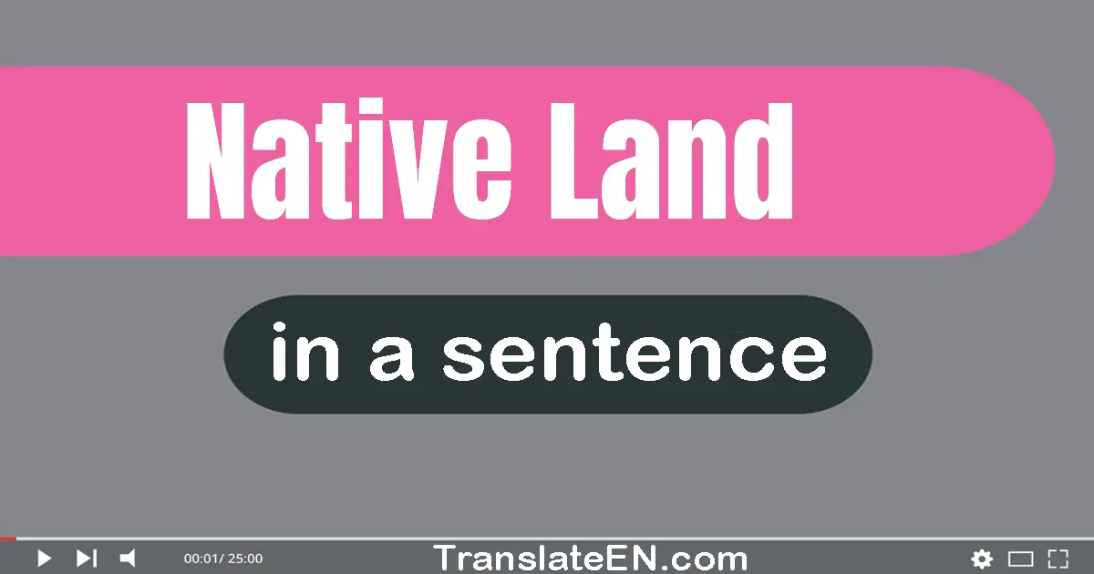 Native Land in a sentence