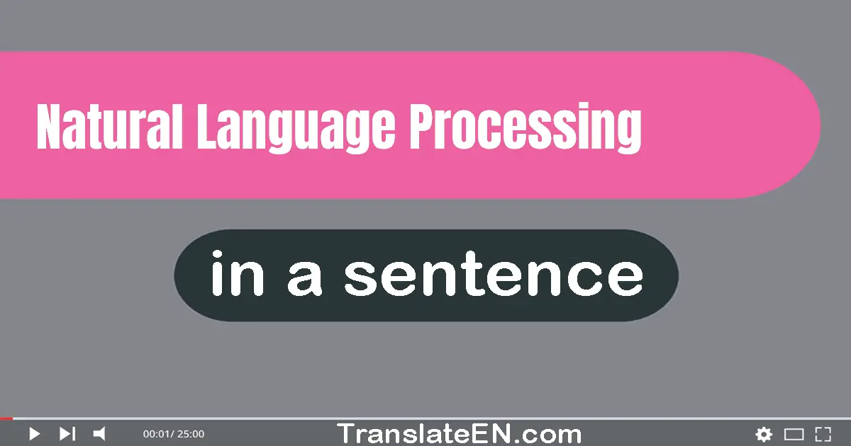 Natural Language Processing in a sentence