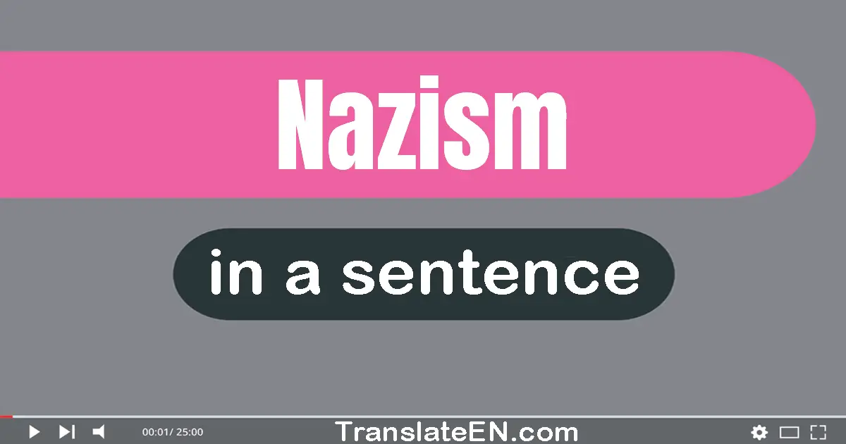 Use "nazism" in a sentence | "nazism" sentence examples