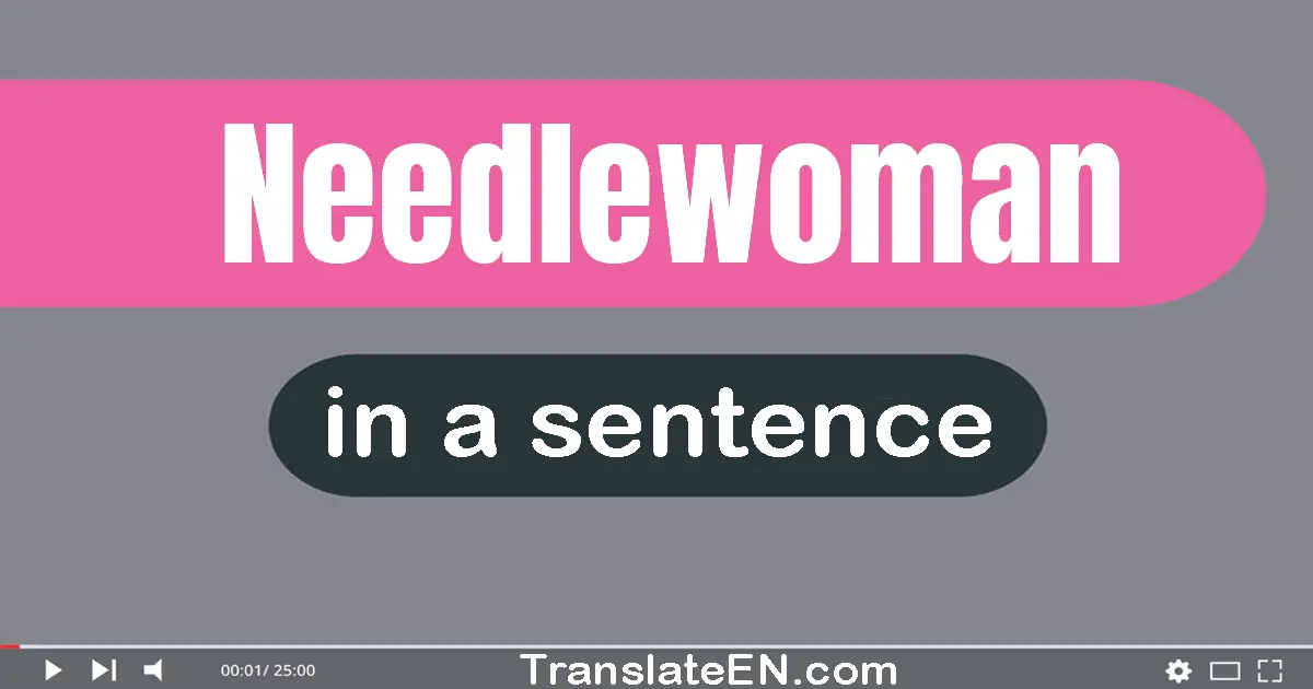 Needlewoman in a sentence