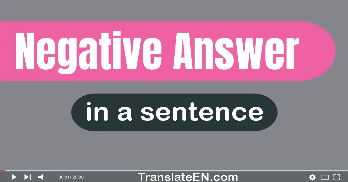 Negative Answer in a sentence