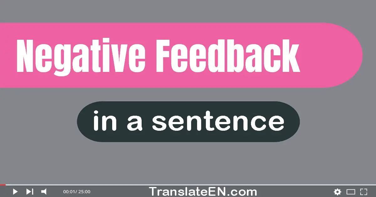 Negative Feedback in a sentence