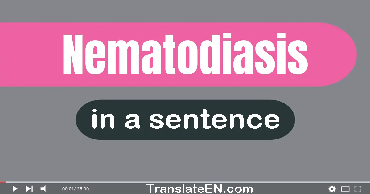 Nematodiasis in a sentence