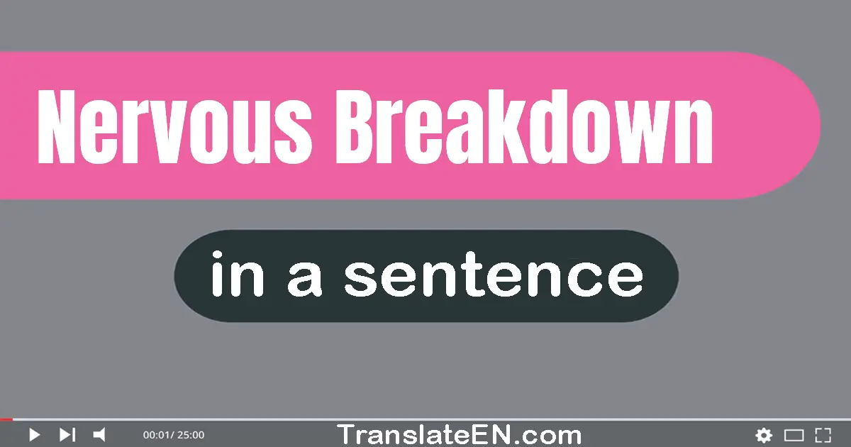 Nervous Breakdown in a sentence