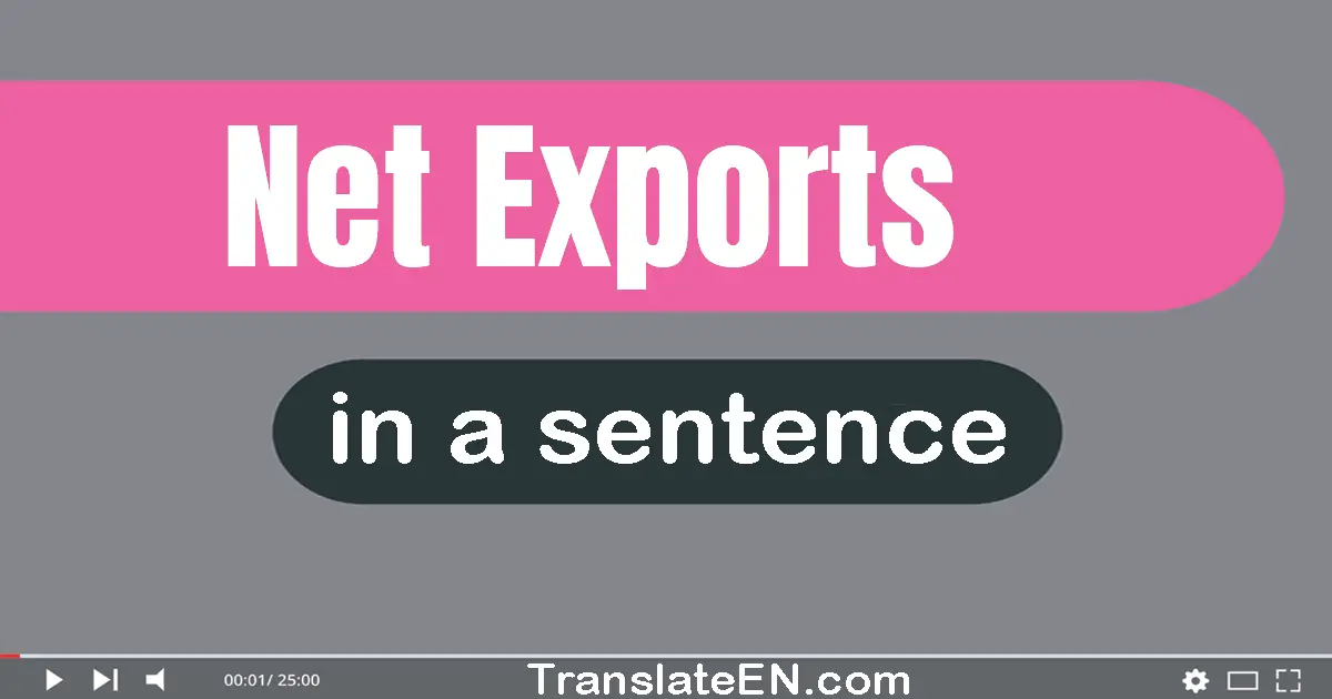 Net Exports in a sentence