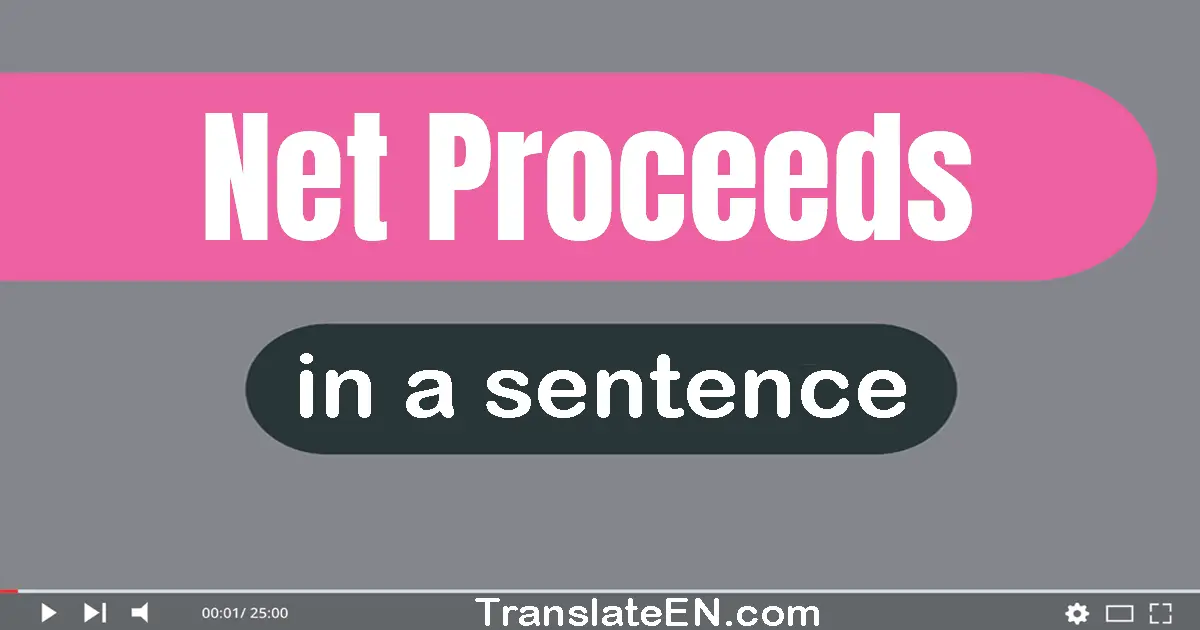 Net Proceeds in a sentence