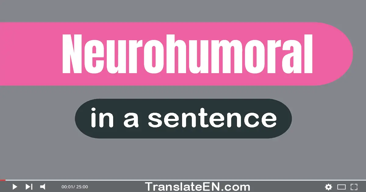 Neurohumoral in a sentence