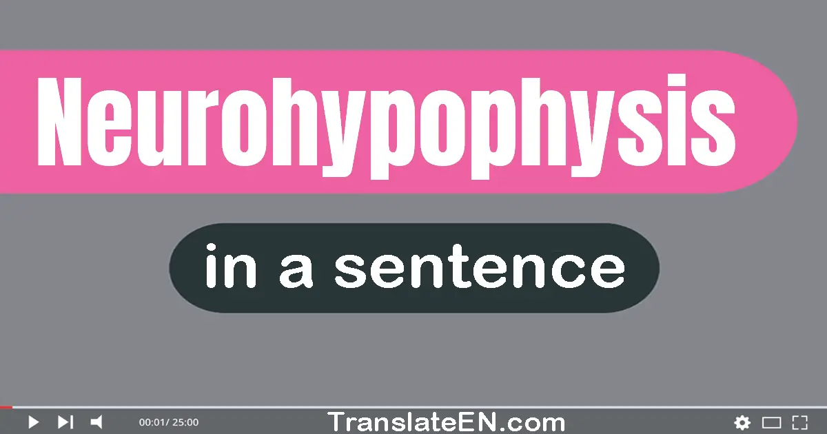 Neurohypophysis in a sentence