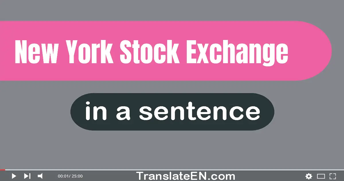 New York Stock Exchange in a sentence