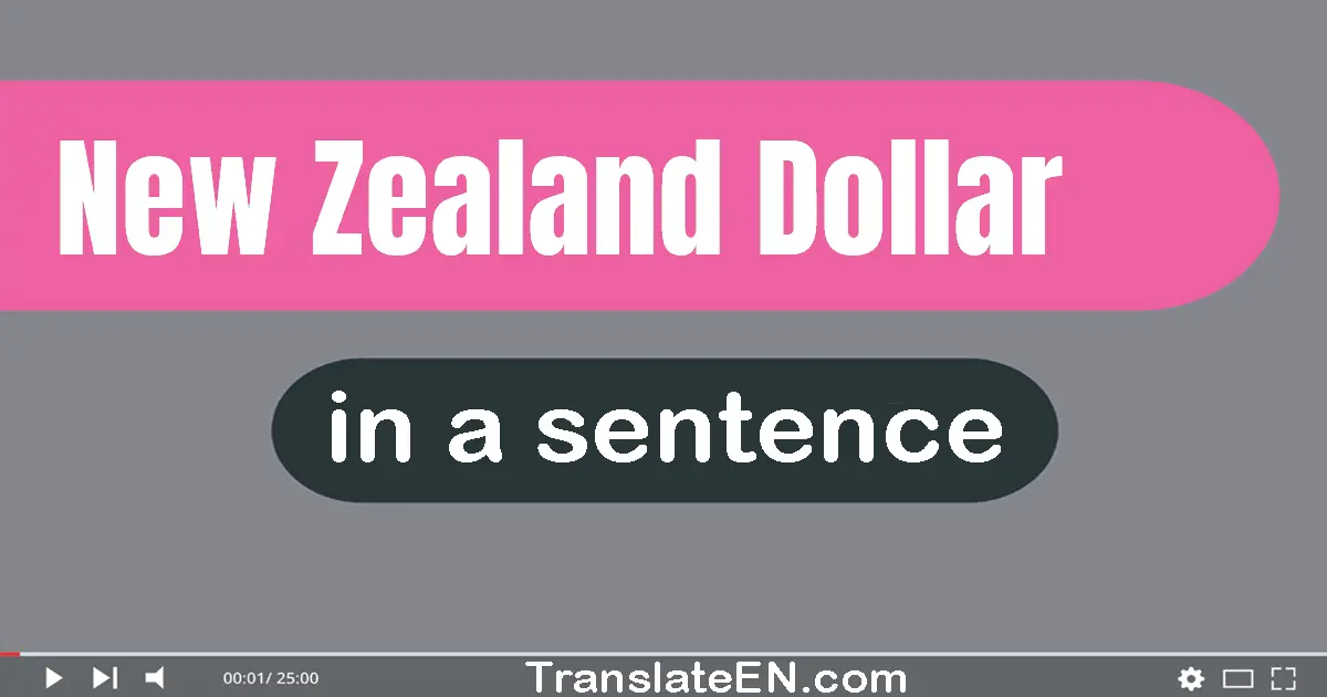 New Zealand Dollar in a sentence