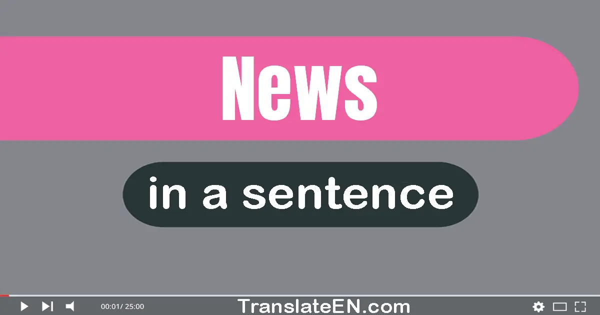 Use "news" in a sentence | "news" sentence examples