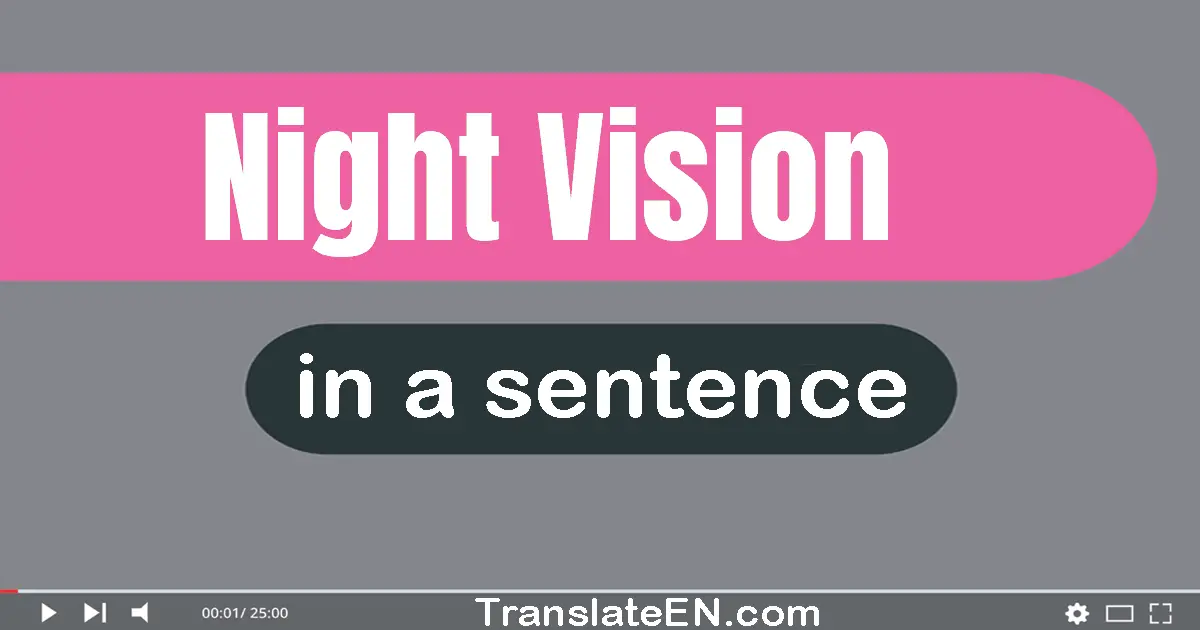 Night Vision in a sentence