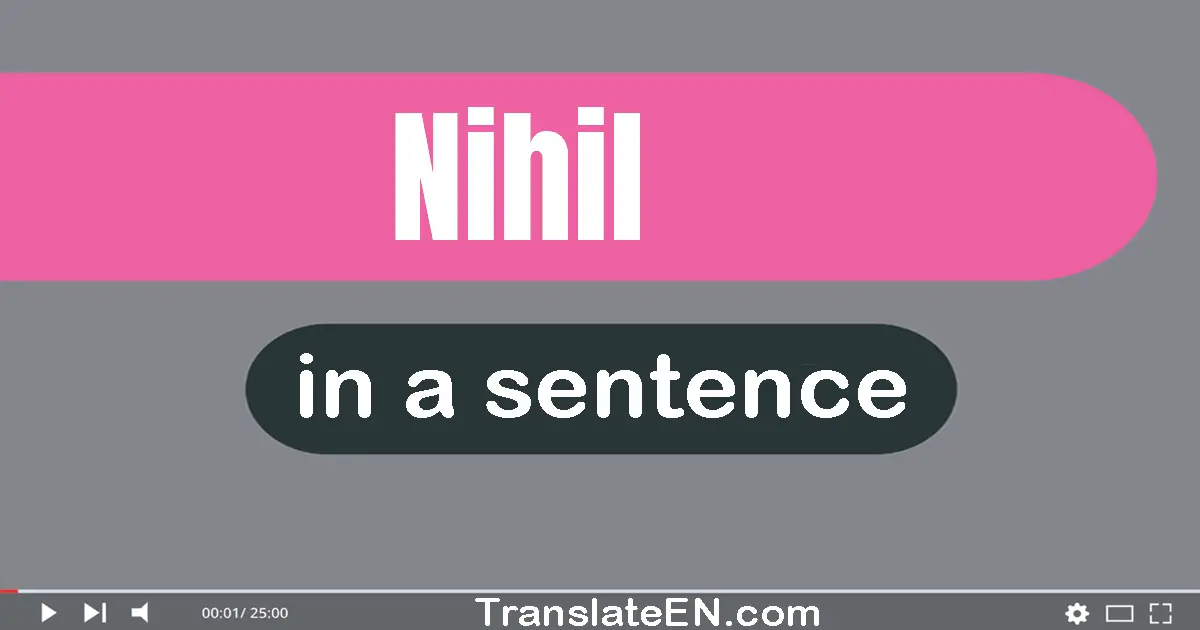 Use "nihil" in a sentence | "nihil" sentence examples