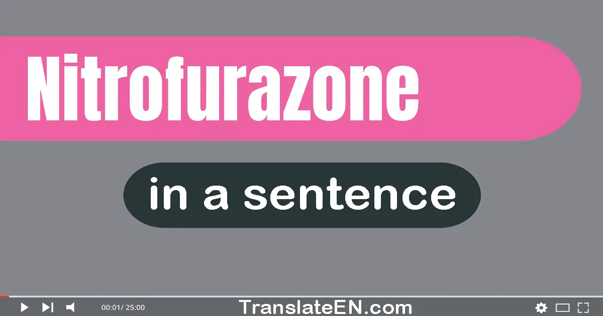 Nitrofurazone in a sentence