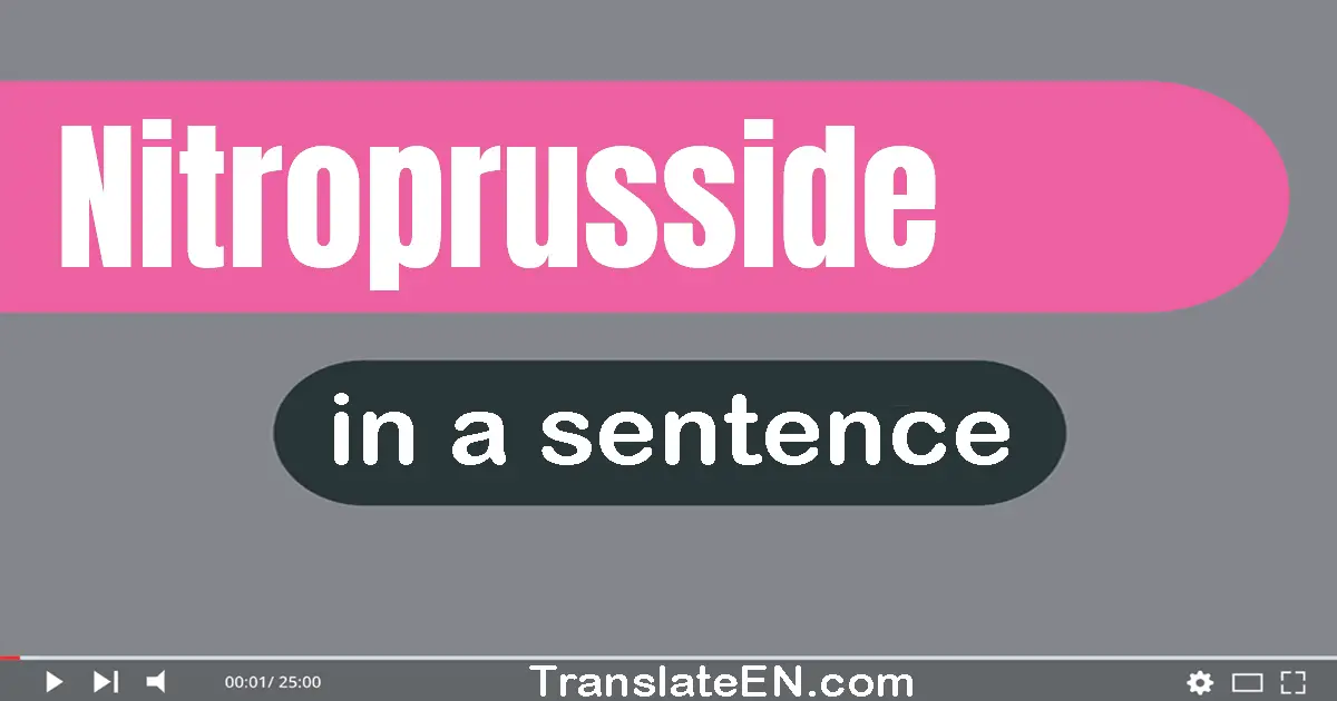 Nitroprusside in a sentence