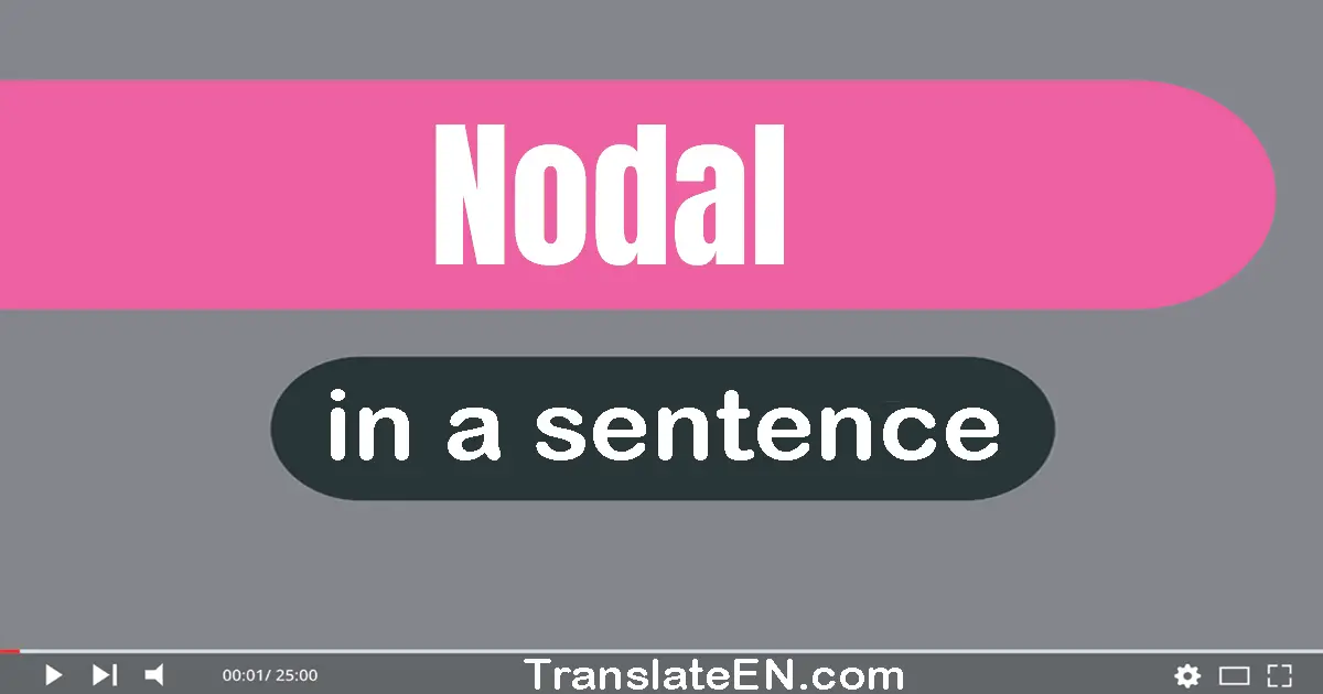 Nodal in a sentence