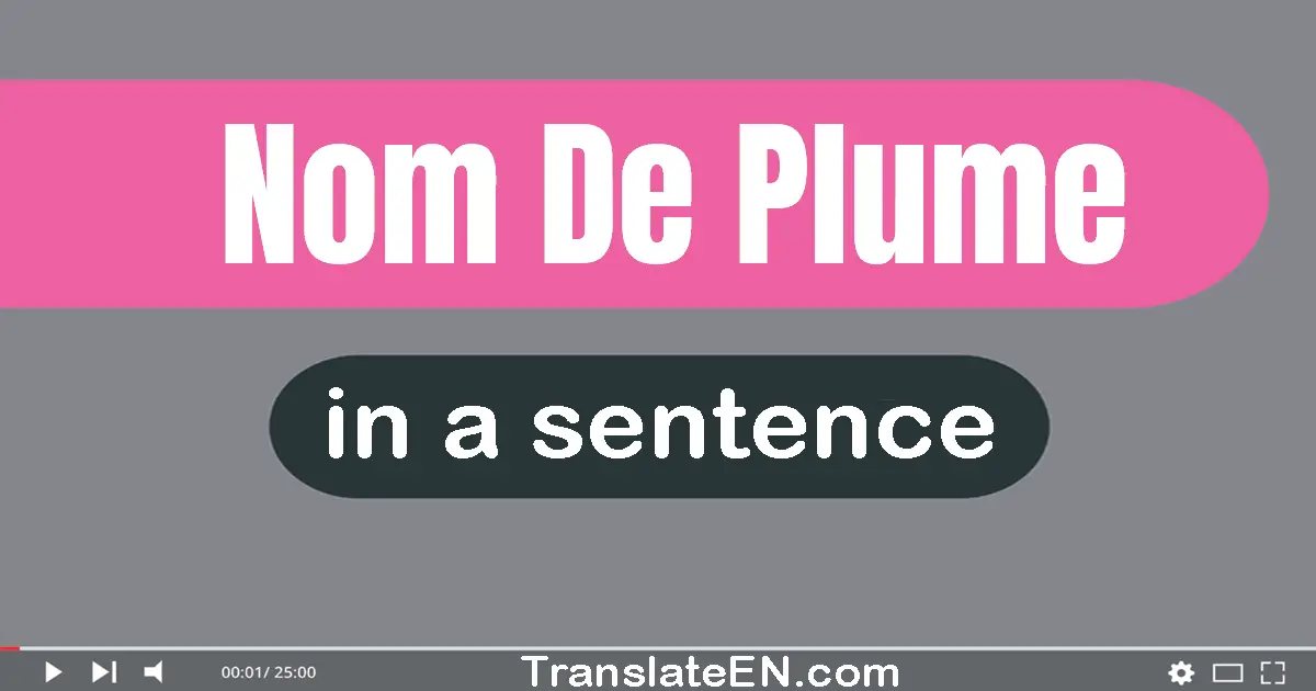 Nom De Plume in a sentence