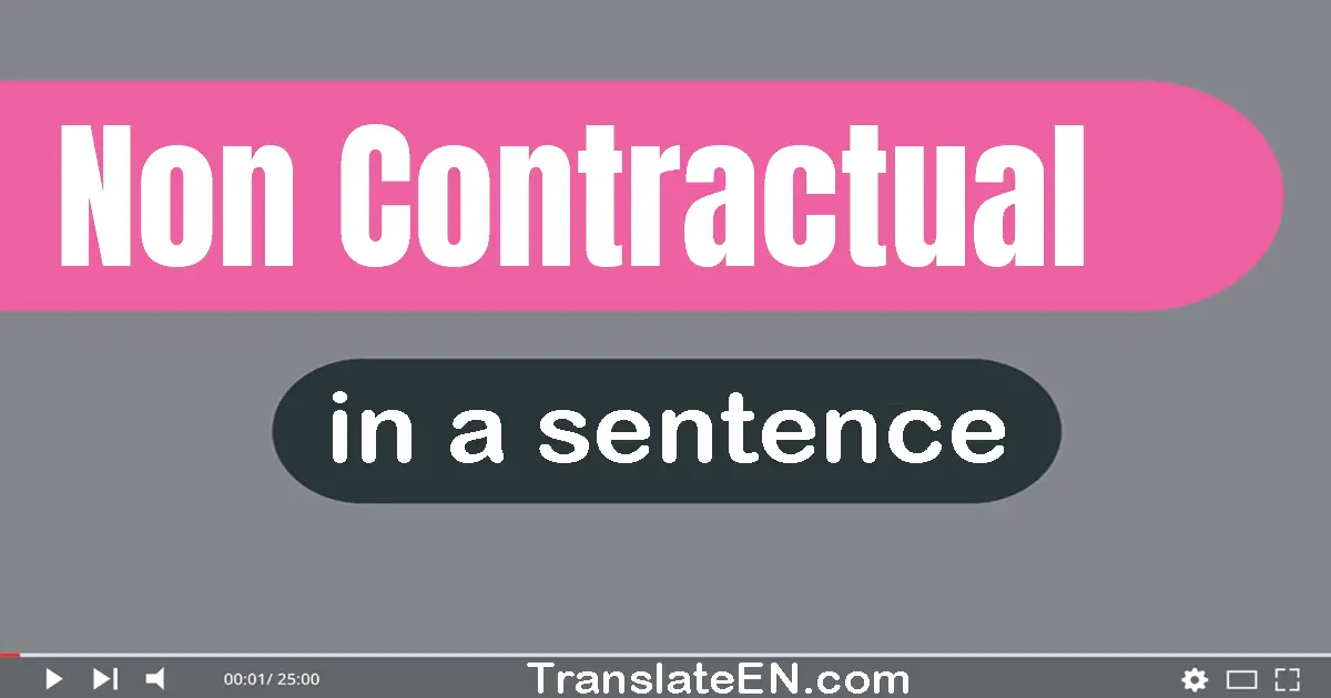 Non-contractual in a sentence