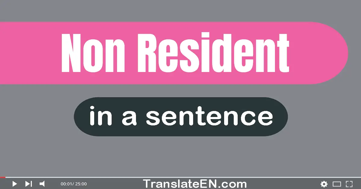 Non-resident in a sentence