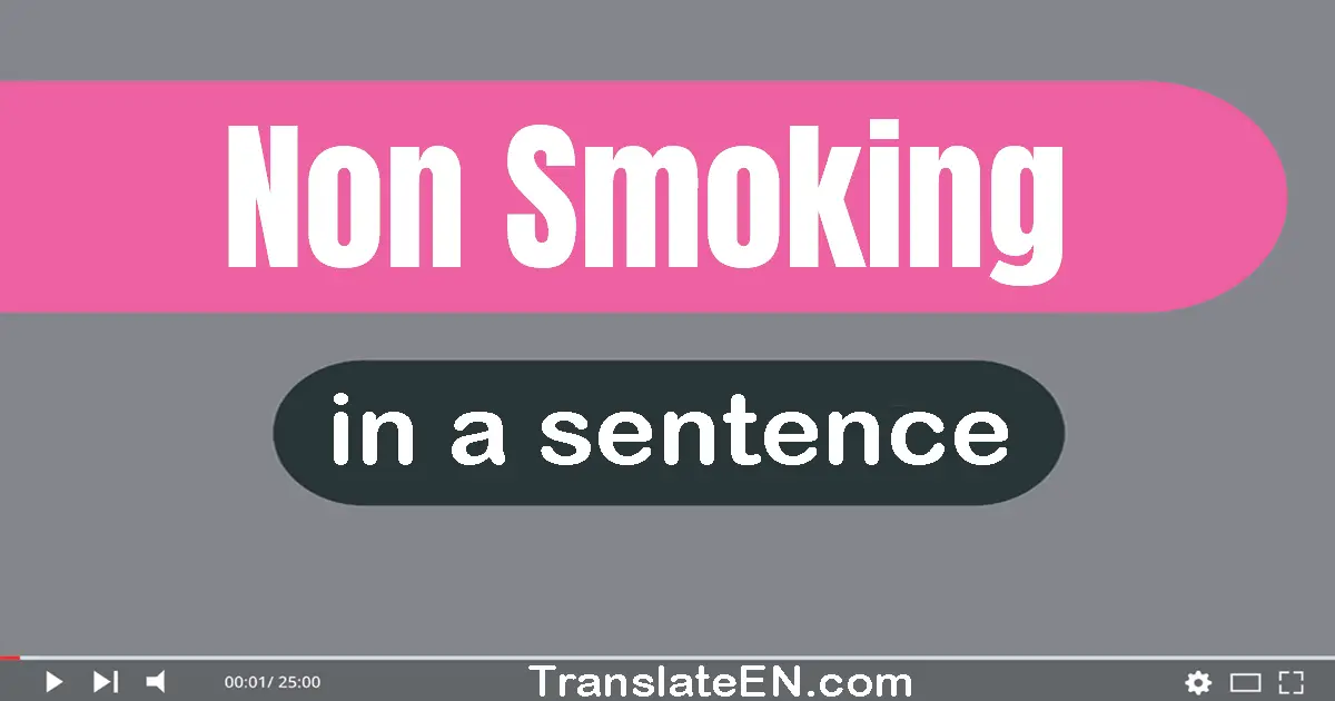 Non-smoking in a sentence