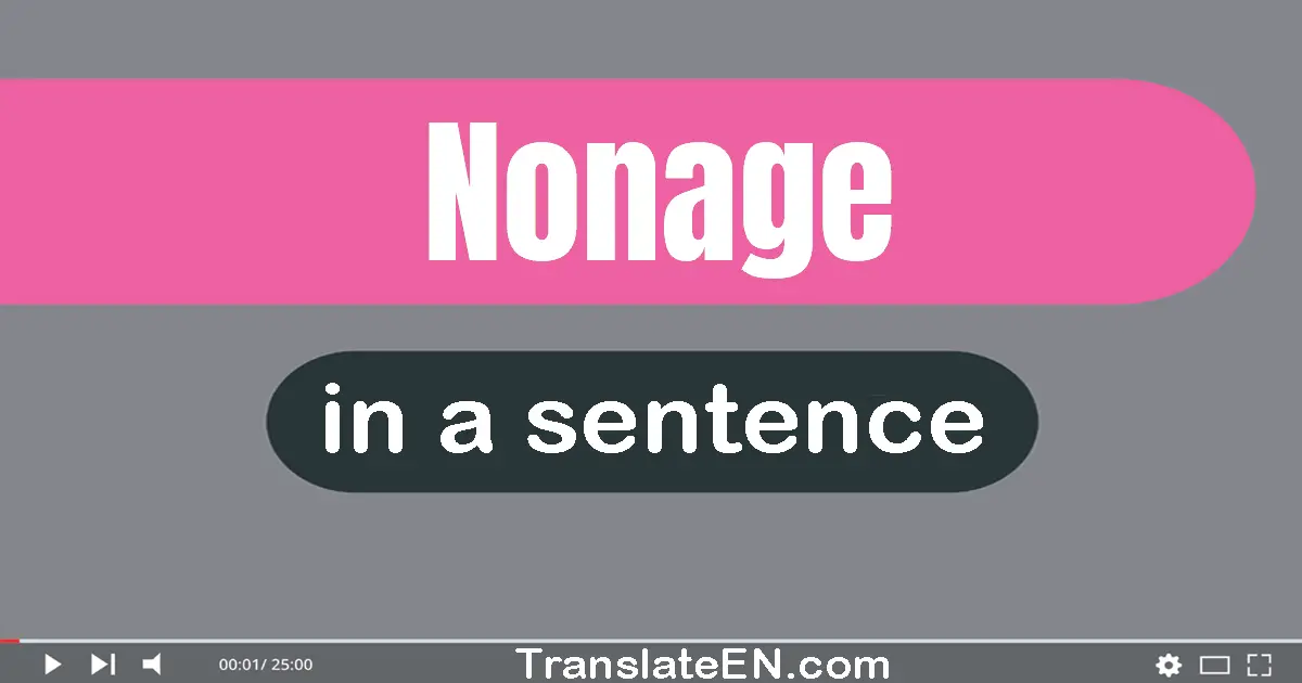 Use "nonage" in a sentence | "nonage" sentence examples