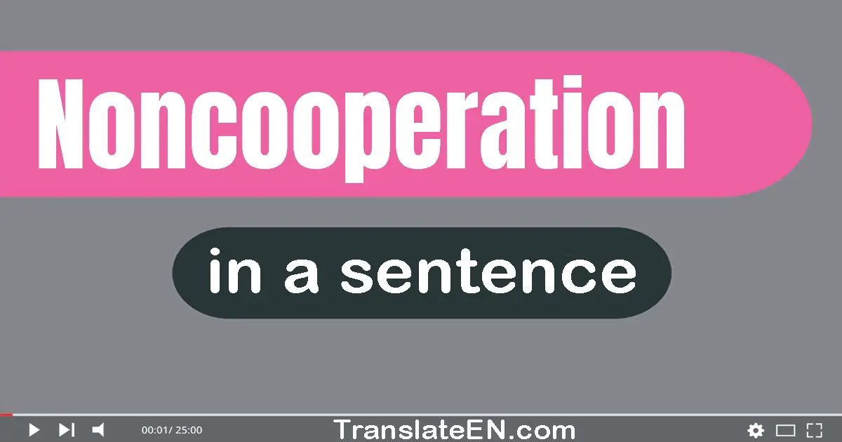 Noncooperation in a sentence