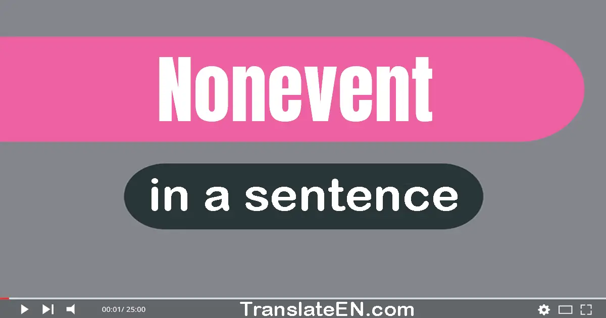 Nonevent in a sentence