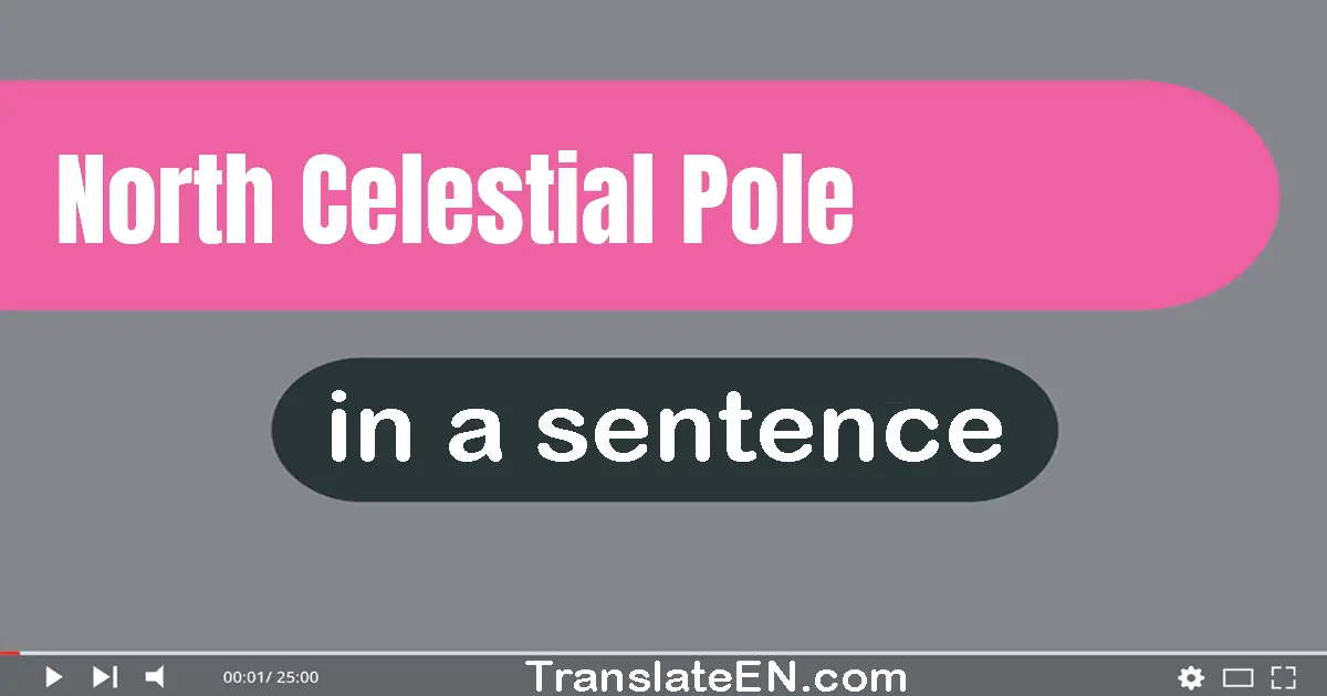 North Celestial Pole in a sentence