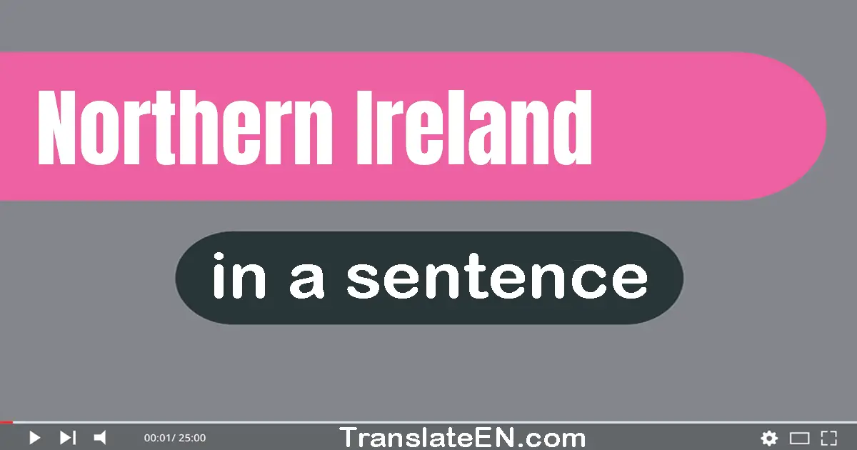 Northern Ireland in a sentence