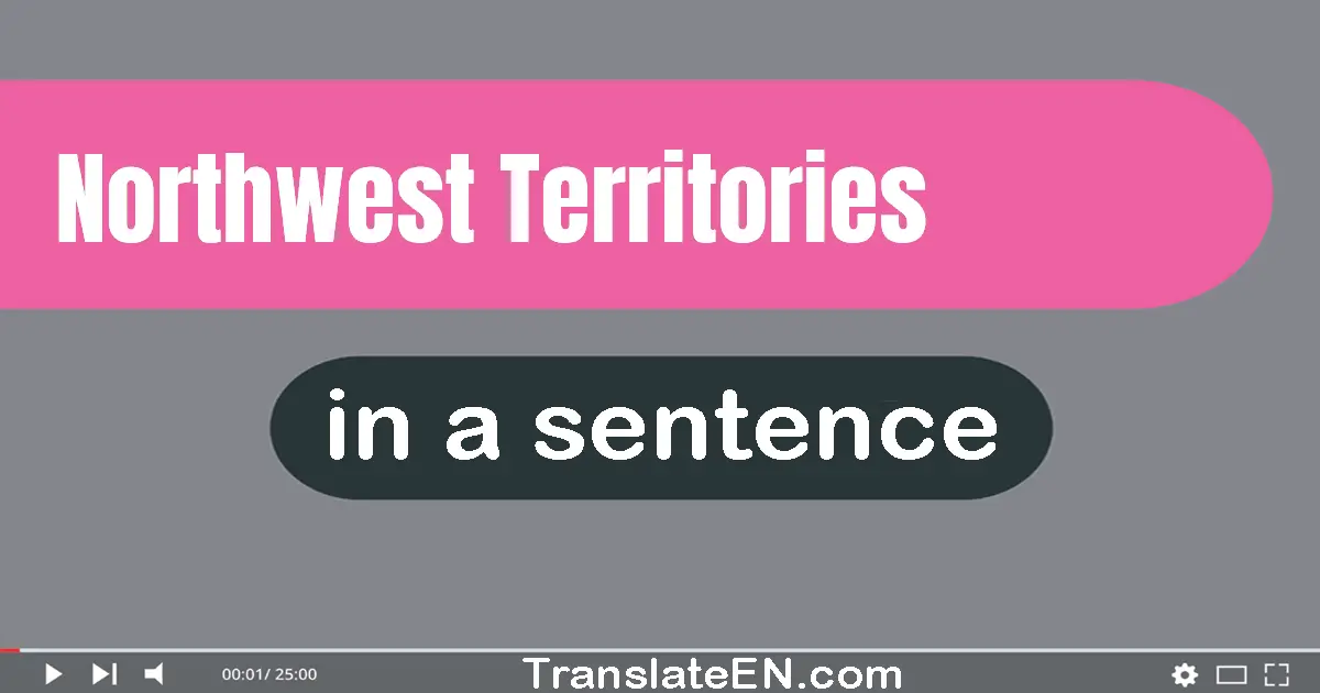 Northwest Territories in a sentence