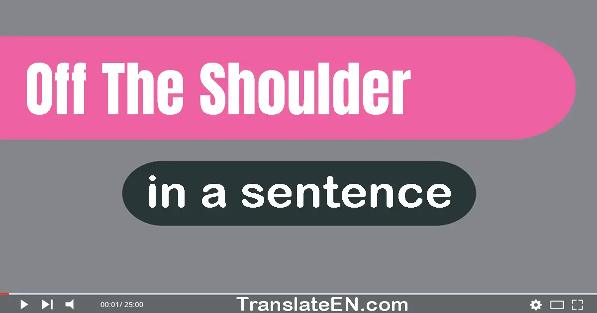 Off-the-shoulder in a sentence