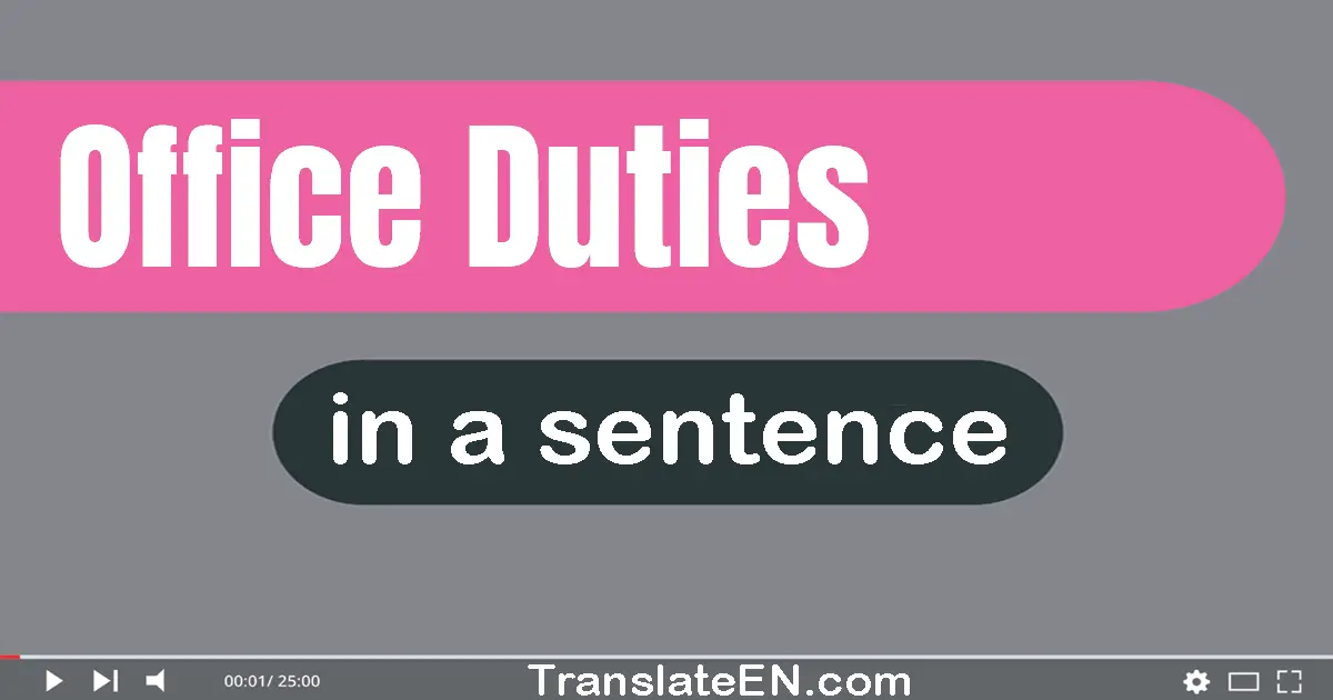 Office Duties in a sentence