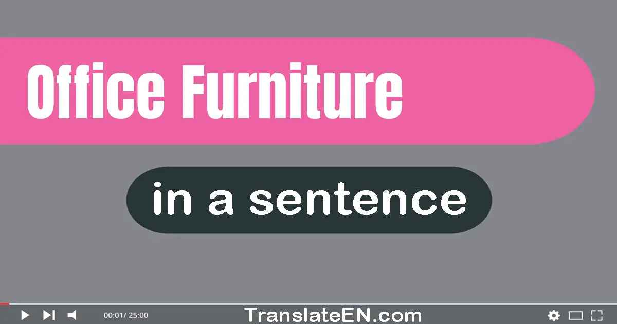 Office Furniture in a sentence