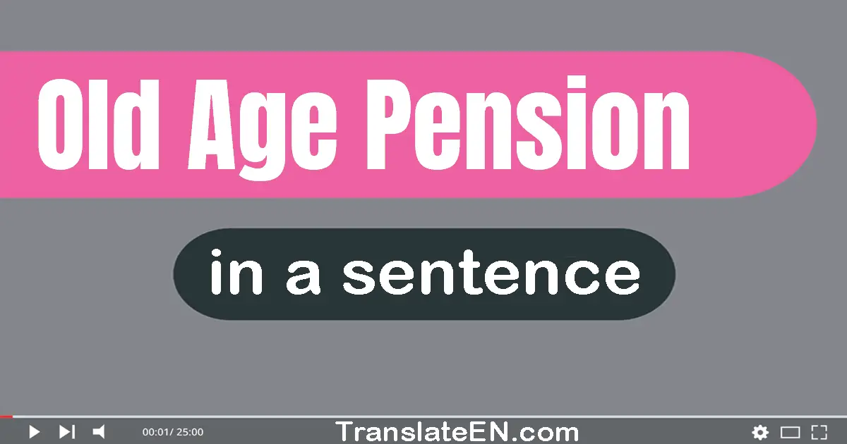 Old-age Pension in a sentence