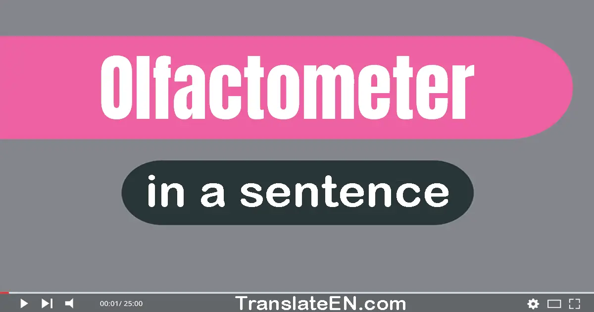 Olfactometer in a sentence