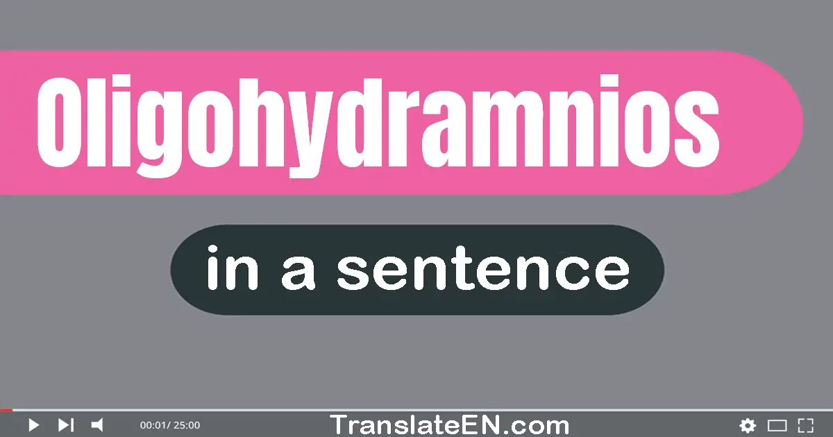 Oligohydramnios in a sentence