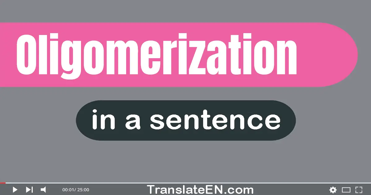 Oligomerization in a sentence