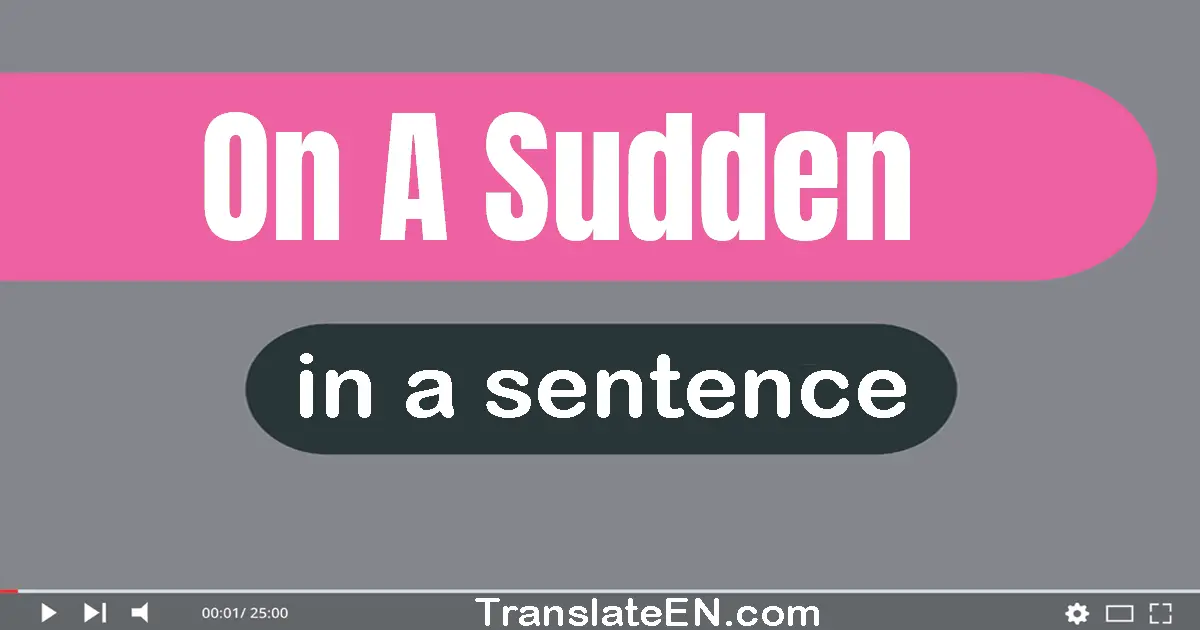 On A Sudden in a sentence