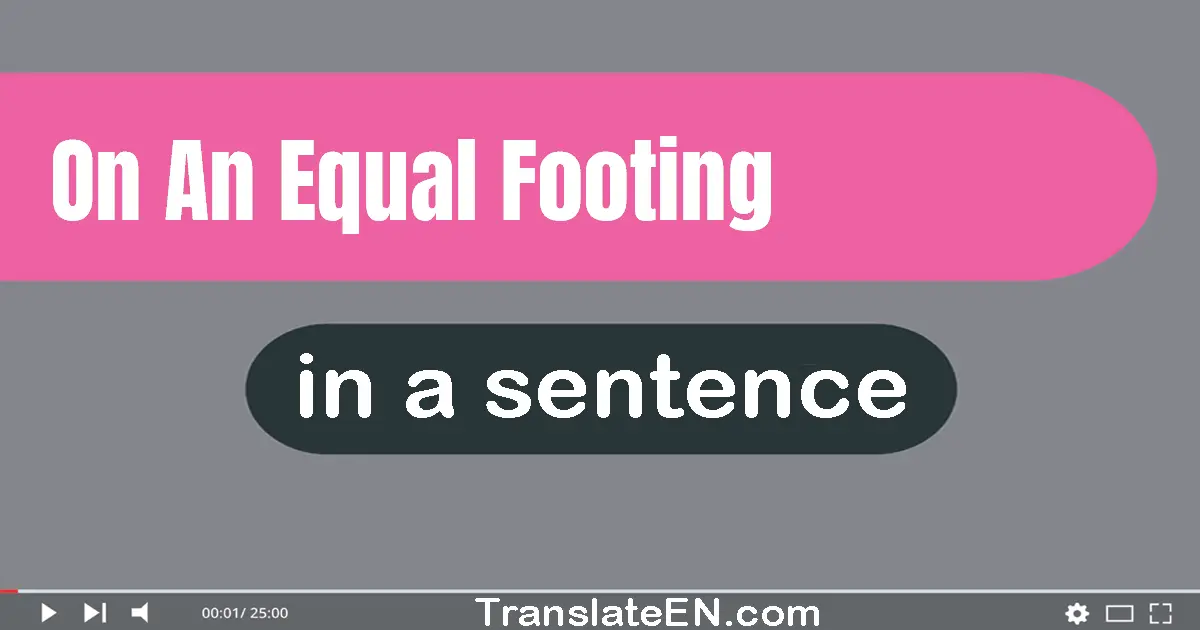 On An Equal Footing in a sentence