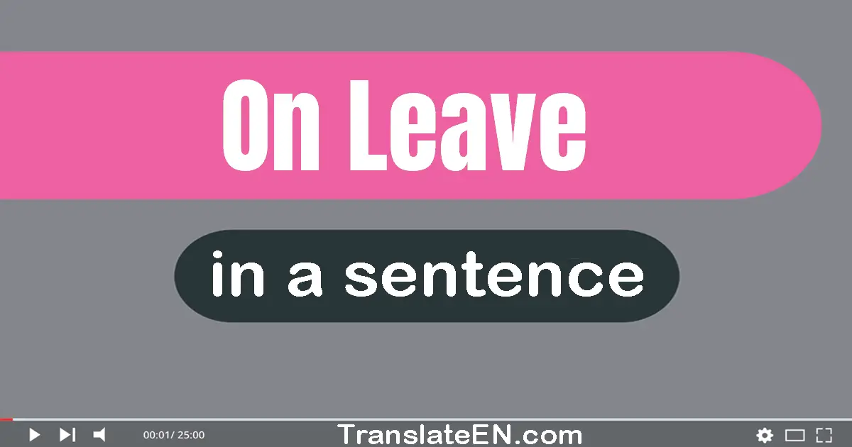 On Leave in a sentence