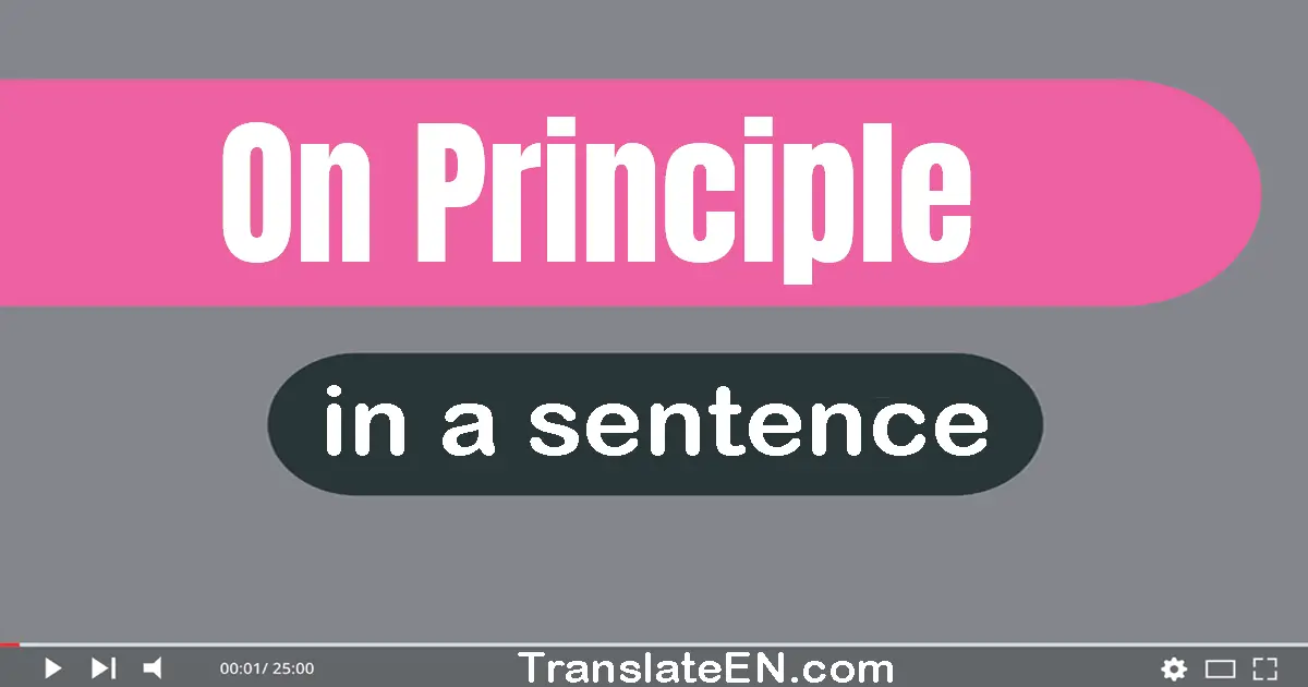 On Principle in a sentence