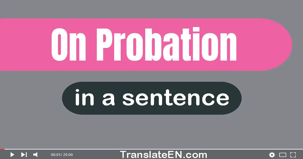 On Probation in a sentence