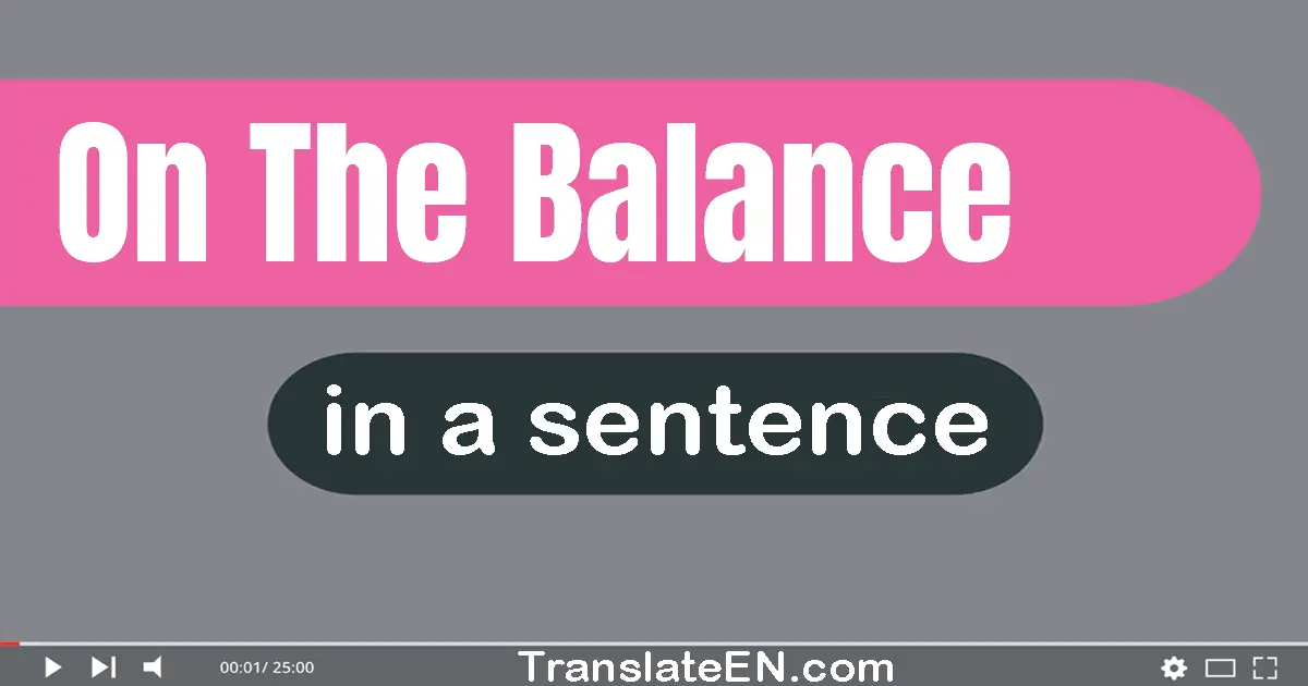 On The Balance in a sentence