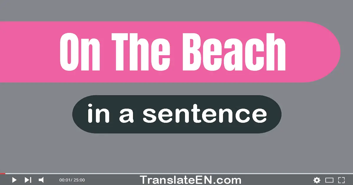 On The Beach in a sentence