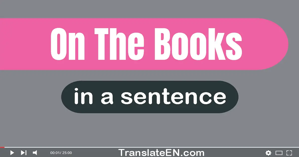 On The Books in a sentence